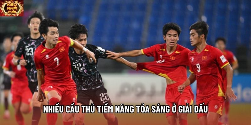Nhiều cầu thủ tiềm năng tỏa sáng ở giải đấu